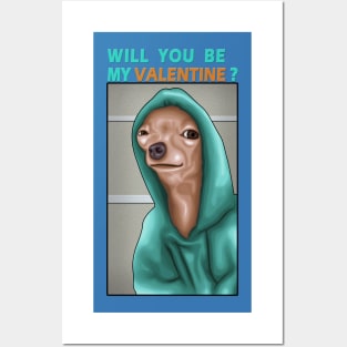 A Funny Dog : Will You Be My Valentine ? ( My Dog Is My Valentine ) Posters and Art